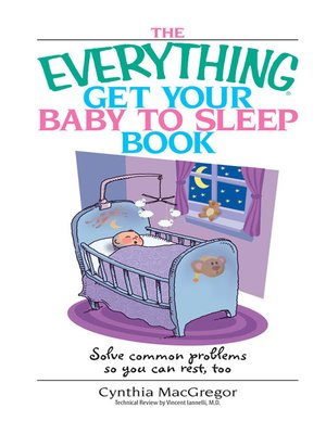 The Everything Get Your Baby To Sleep Book - ebook